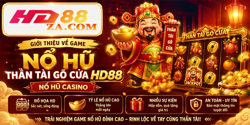 Giới thiệu về Game Nổ Hũ Thần Tài Gõ Cửa HD88